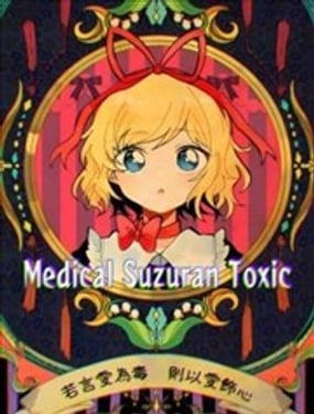 Medical Suzuran Toxic