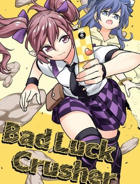 Bad Luck Crusher